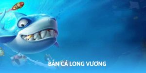 bắn cá long vương