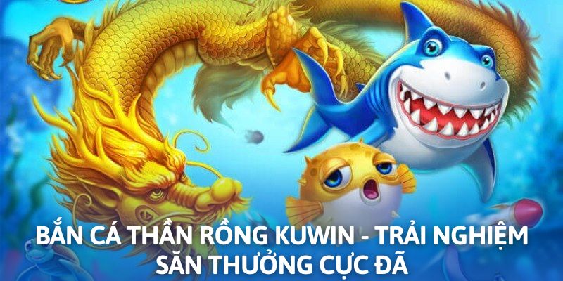 bắn cá thần rồng