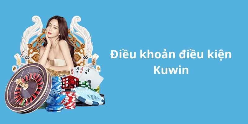 điều khoản và điều kiện kuwin