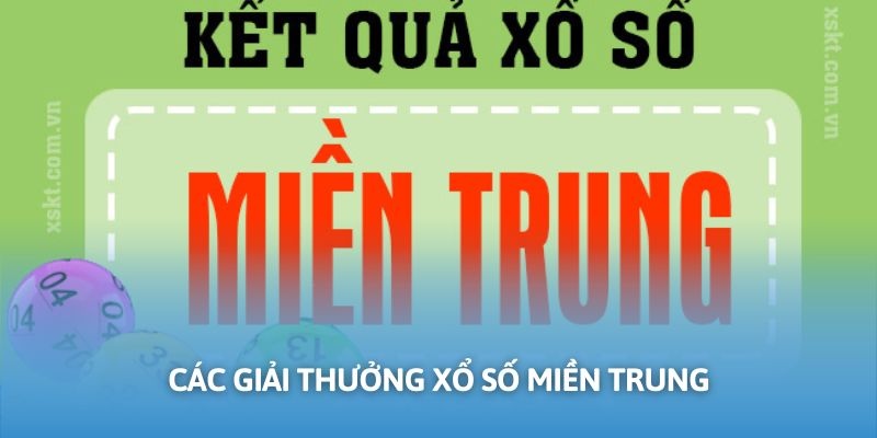 Rất nhiều giải thưởng phong phú, đa dạng trong xổ số miền Trung